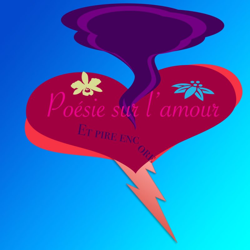 Poésie-Sur-L-Amour-Et-Pire-Encore-2